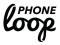 Phone Loop